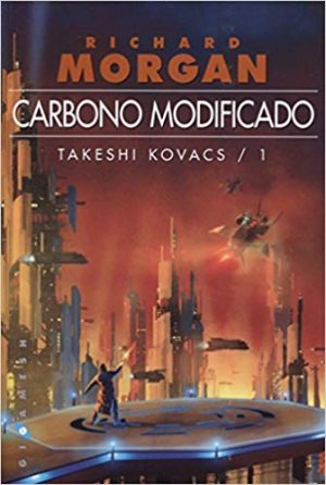 Carbono modificado (Novelas de ciencia ficción cyberpunk)