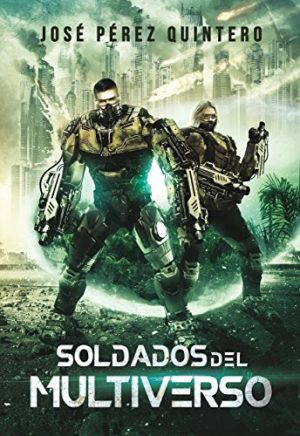 Soldados del Multiverso (Novelas de ciencia ficción militar)